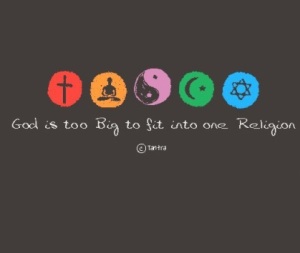 God is Too Big To Fit Into One Religion