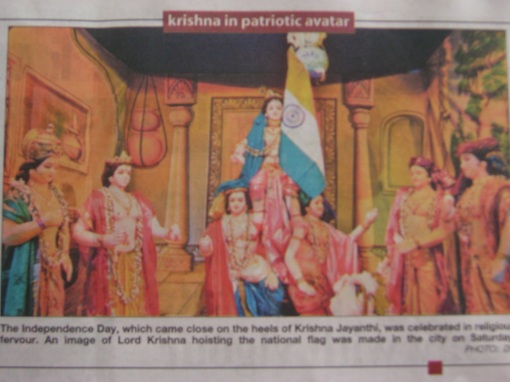 The caption reads: The Independence Day, which came close on the heels of Krishna Jayanthi, was celelbrated in religious fervour. An image of Lord Krishna hoisting the national flag was made in the city on Saturday.